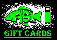 Load image into Gallery viewer, FISH I GIFT CARDS AVAILABLE NOW! - FiSH i 